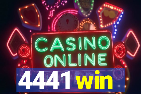 4441 win